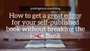 How to get a great editor for your self-published book without breaking the bank